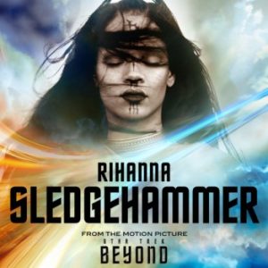 rihanna-sledgehammer-from-the-motion-picture-star-trek-beyond-6493815-1467033330