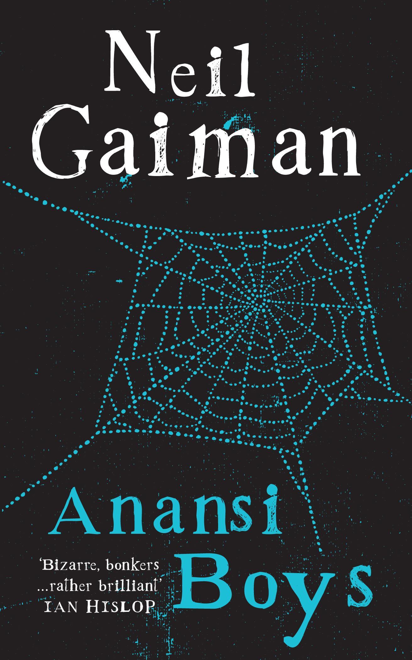 His life ended. Anansi boys Gaiman. Neil Gaiman books.