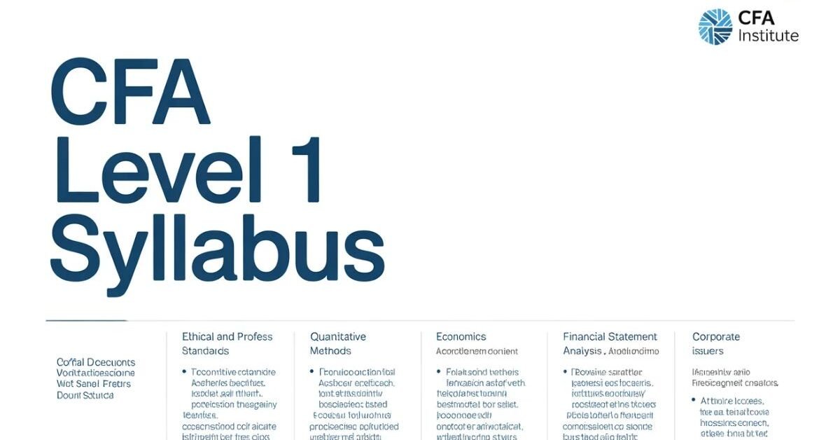 Mastering the CFA Level 1 Syllabus: A Complete Beginner’s Guide